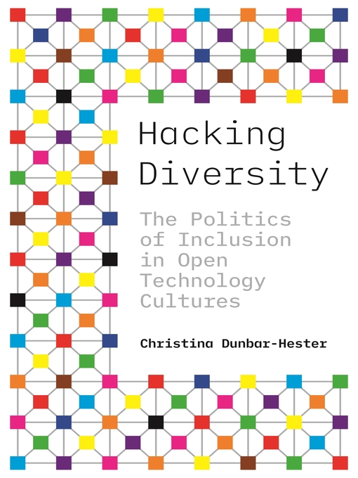 Title details for Hacking Diversity by Christina Dunbar-Hester - Available
